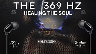 Healing the Soul  369Hz Brain Hemispheric Synchronization [upl. by Ojela]