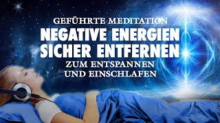 Negative Energien entfernen  Körper und Geist  Meditation auch zum Schlafen [upl. by Bate750]