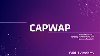 CAPWAP  CCNP ENCOR 350401  Wild IT Academy [upl. by Cole]