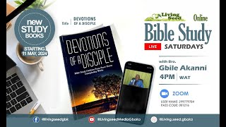 Bible Study 28 Devotions Of A Disciple  Bro Gbile Akanni [upl. by Bonney420]