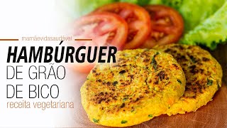 HAMBÚRGUER DE GRÃO DE BICO  Fácil e delicioso quotVALE A PENA VER DE NOVOquot [upl. by Rezzani659]