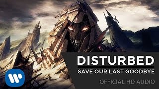 Disturbed  Save Our Last Goodbye Official HD [upl. by Ermine]