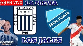 NORIEGA Y AGUIRRE CONFIRMADOS  LA PREVIA DEL ALIANZA LIMA vs BOLIVAR [upl. by Ttoile]