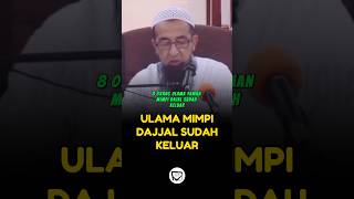 Ulama mimpi dajjal sudah keluar ustazazharidrus uai akidahislam dajjal [upl. by Nallaf]