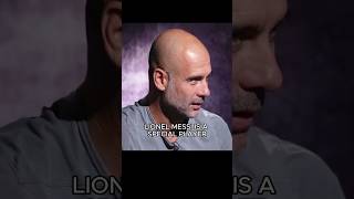 Pep Guardiola talks about why Messi is the Best [upl. by Einehpets]