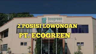 PT ECOGREEN LOKER BATAM HARI INI IKLAN KOTA BATAM [upl. by Amle]