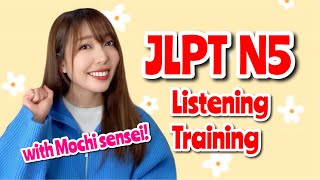 JLPT N5 Listening Practice with Mochi Sensei  N5聴解  Japanese Lesson [upl. by Capello]