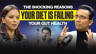 The Shocking Reasons Your Diet is Failing Your Gut Health  Top Nutritionist Sangeetha Aiyer [upl. by Nomma]