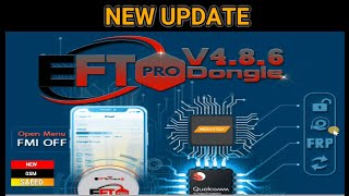 NEW UPDATE EFT Pro Dongle V4 8 6 Open Menu FMI Off 2024 Backup UPDATE 18 1 BY NEW GSM SAEED [upl. by Mcwilliams]