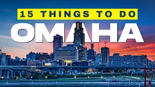 TOP 15 Things You Must Do While In Omaha Nebraska  The Ultimate Visitors and Activity Guide [upl. by Lund]