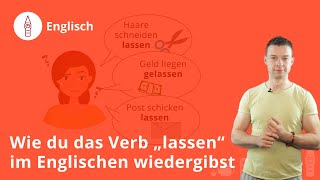 „lassen“ leave let stop make und mehr – Englisch  Duden Learnattack [upl. by Fernande]