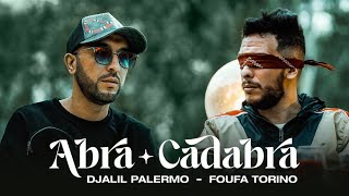 Foufa Torino⎥Djalil Palermo  Abra Cadabra Official Music Video [upl. by Kendry]