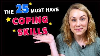 25 Amazing COPING SKILLS Everyone Needs [upl. by Ruamaj929]