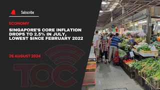 Singapore’s core inflation drops to 25 in July lowest since February 2022 [upl. by Lemraj]