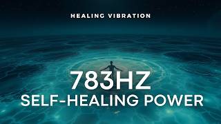 783Hz Experience Deep Healing  A Journey to Inner Renewal [upl. by Naida13]