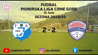 PIONIRI Jedinstvo  Titograd 2  2 12 kolo 03122024 [upl. by Abey114]