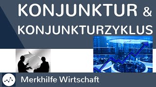 Konjunktur  Konjunkturzyklus Konjunkturschwankungen Konjunkturindikatoren einfach erklärt [upl. by Roxane722]