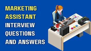 Marketing Assistant Interview Questions And Answers [upl. by Itnaihc]