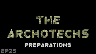 RimWorld The Archotechs  Preparations  EP25 [upl. by Luht273]