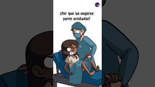 ¿Por qué las Mujeres Paren Acostadas 🤰🤰 [upl. by Tshombe]