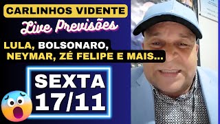 CARLINHOS VIDENTE LIVE PREVISÕES SEXTA 171123 🇧🇷🙏 [upl. by Sawtelle]