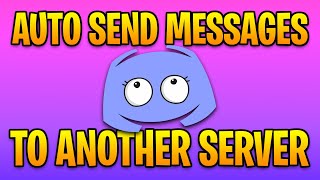 Auto Send ALL Discord Messages From One Server to Another [upl. by Diao]