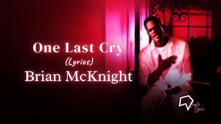 Brian McKnight  One Last Cry Lyrics [upl. by Annnora]