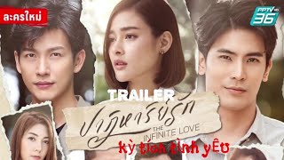 TRAILER  Kỳ Tích TÌNH YÊU  The Infinite LOVE  Phim THÁI  Pooklook amp Push Puttichai amp Son Yuke [upl. by Dutch]