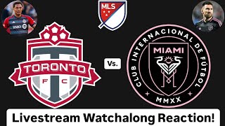 Toronto FC Vs Inter Miami CF Livestream Watchalong Reaction [upl. by Aicemaj437]