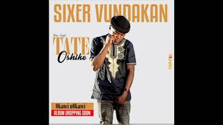 Sixer VundakanTate Oshikeofficial audio [upl. by Birgit146]