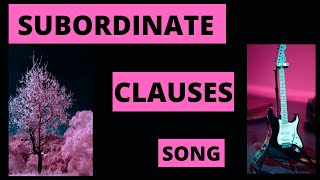 Subordinate Clauses Song [upl. by Waring]