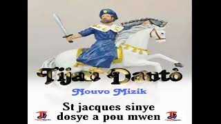 Saint Jacques  sinye dosye a  Tijan dantò  Official Audio [upl. by Isyad958]