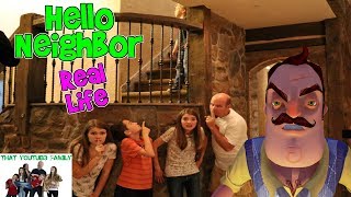 HELLO NEIGHBOR REAL LIFE 2 Fun Game  That YouTub3 Family  The Adventurers [upl. by Yaned]