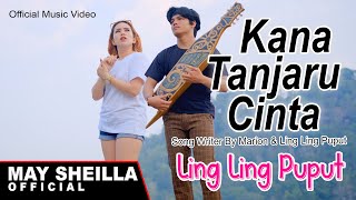 Ling Ling Puput  Kana Tanjaru Cinta  Lagu Dayak Terbaru 2023  Official Musik Video [upl. by Ahsikal]