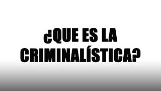 ¿Que es la criminalística  Criminalística [upl. by Latoniah80]