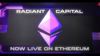 Radiant Capital is now LIVE on Ethereum Mainnet [upl. by Arat]