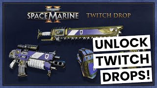 How to Get amp Claim Space Marine 2 Twitch Drops 🚀 Link Accounts amp Equip Rewards [upl. by Orv615]