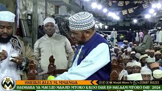 MLANGO WA KWANZA SHEIKH ALLY MOHAMMED MMANGA HADHARA YA MAULID MASJID MTORO 2024 [upl. by Rostand]