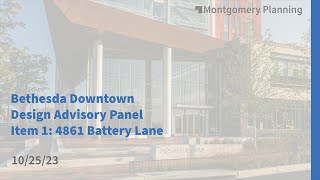 Bethesda Downtown Design Advisory Panel 102523 Item 1  4861 Battery Lane [upl. by Nestor]