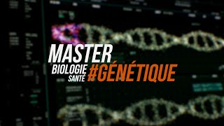 Master Biologie Santé  Parcours génétique [upl. by Tremain]