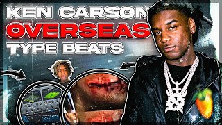 How To Make KEN CARSON Type Beats Like Overseas FL STUDIO [upl. by Bridget]