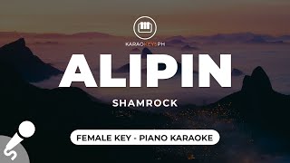 Alipin  Shamrock Female Key  Piano Karaoke [upl. by Padraig33]