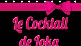 Loka  Le Cocktail de Loka [upl. by Aneehta]