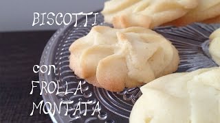 Biscotti di pasta frolla montata [upl. by Eimmat79]