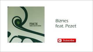 2 Praktik  Biznes feat Pezet [upl. by Slavin448]