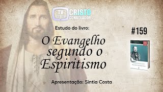 ESTUDO DO LIVRO quotO EVANGELHO SEGUNDO O ESPIRITISMOquot  159 [upl. by Akeme]