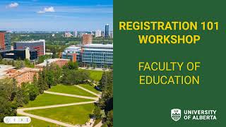 University of Alberta Faculty of Education Registration 101 Workshop 2023 [upl. by Ker]