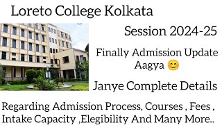 Loreto College Kolkata Admission Admission AagyaJanye Admission Process Fees Seats Elegibility [upl. by Ronoc118]