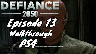 Defiance 2050  Gameplay Walkthrough  Episode 13  PS4 HD  No Commentary [upl. by Nekciv]