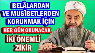 BELALARDAN VE MUSİBETLERDEN KORUNMAK İÇİN HER GÜN OKUNACAK İKİ ÖNEMLİ ZİKİR [upl. by Tasia]